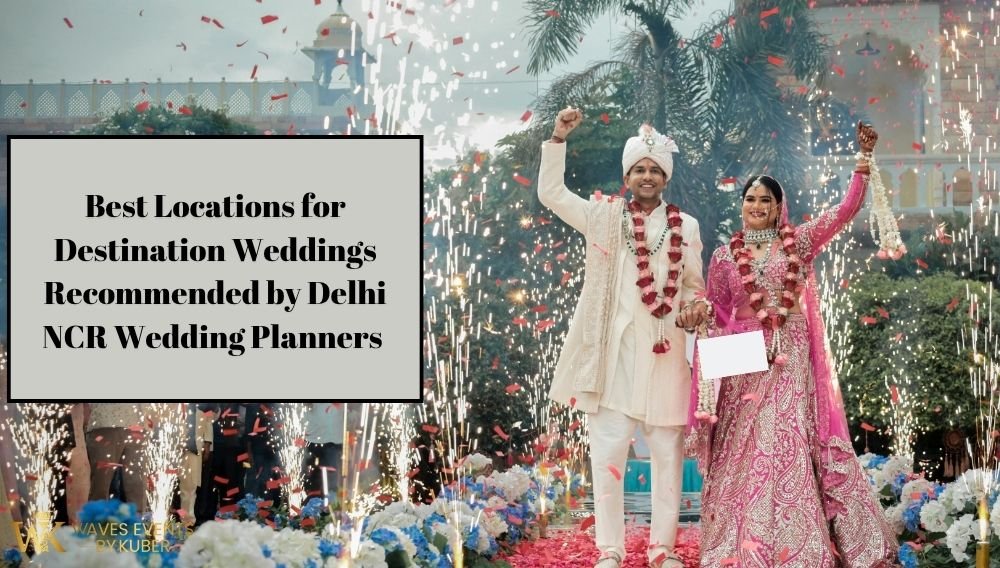 Destination Wedding Planner Delhi NCR